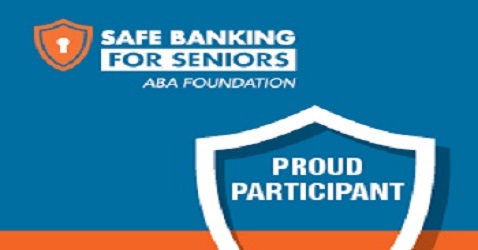 Proud participant in the ABA's safe banking for seniors program